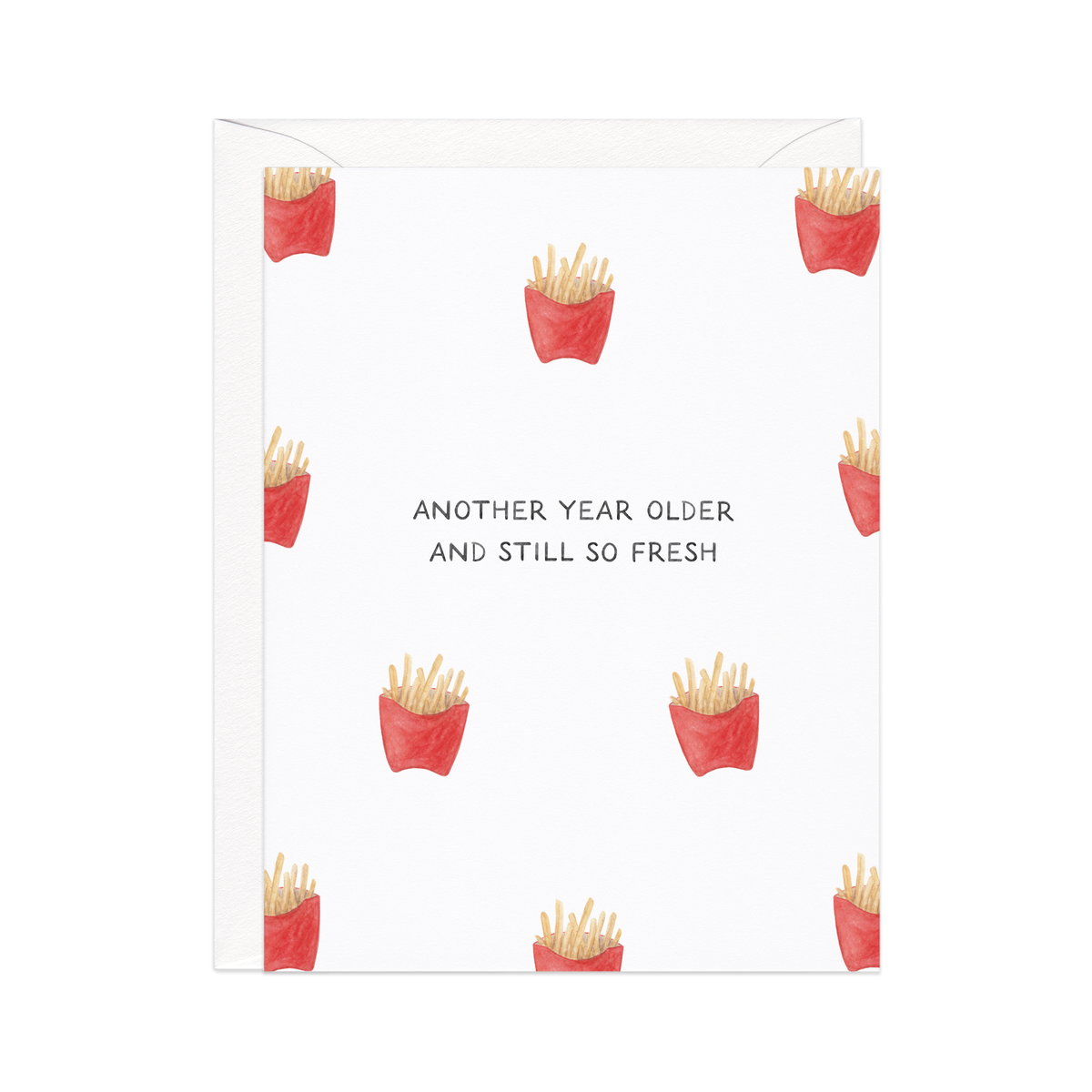 Still So Fresh Fries Birthday Card