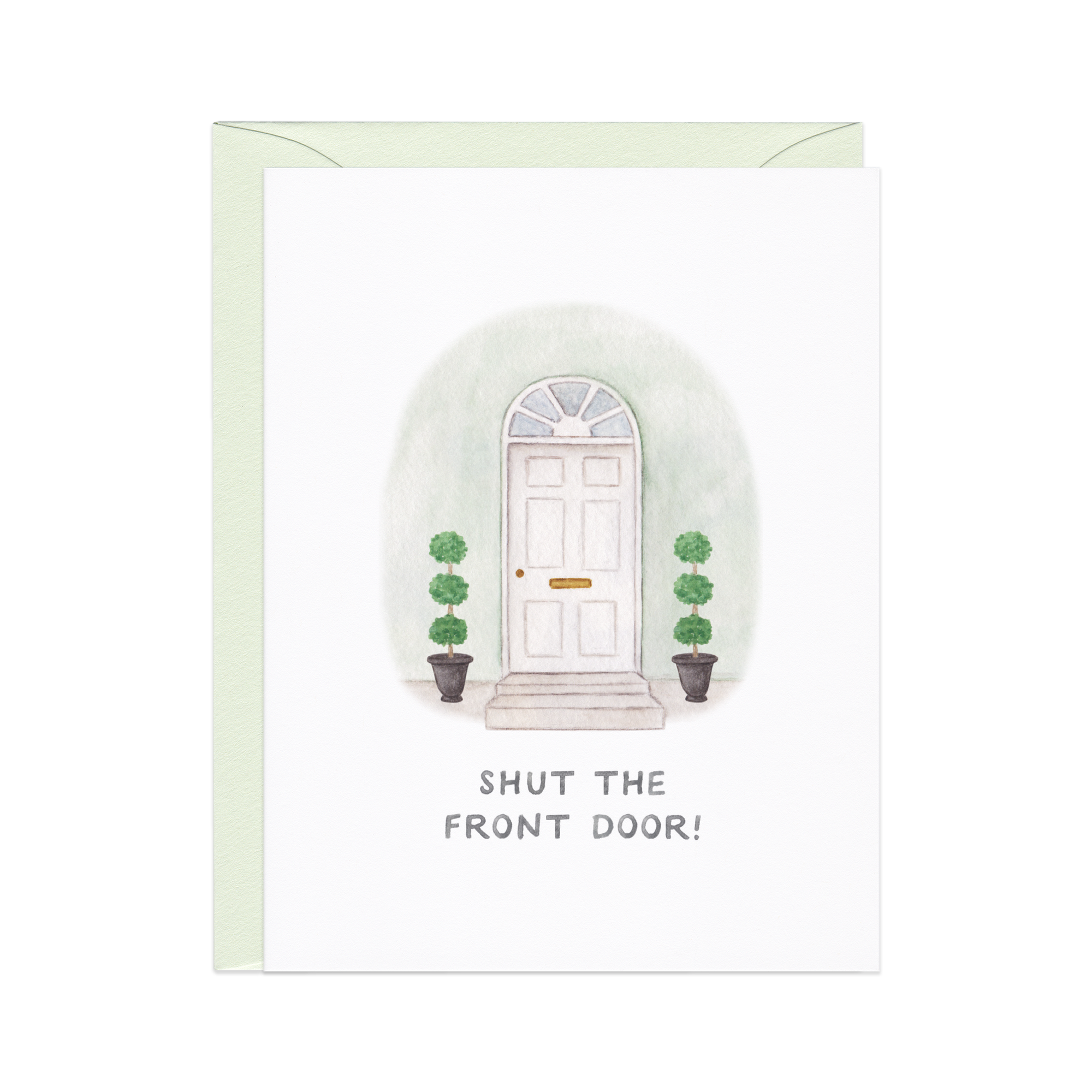 Shut The Front Door Congrats Card