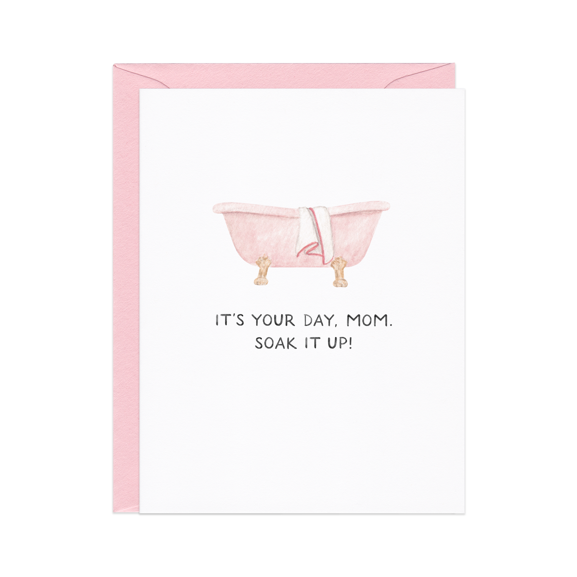 Soak It Up Spa Day Mother's Day Card