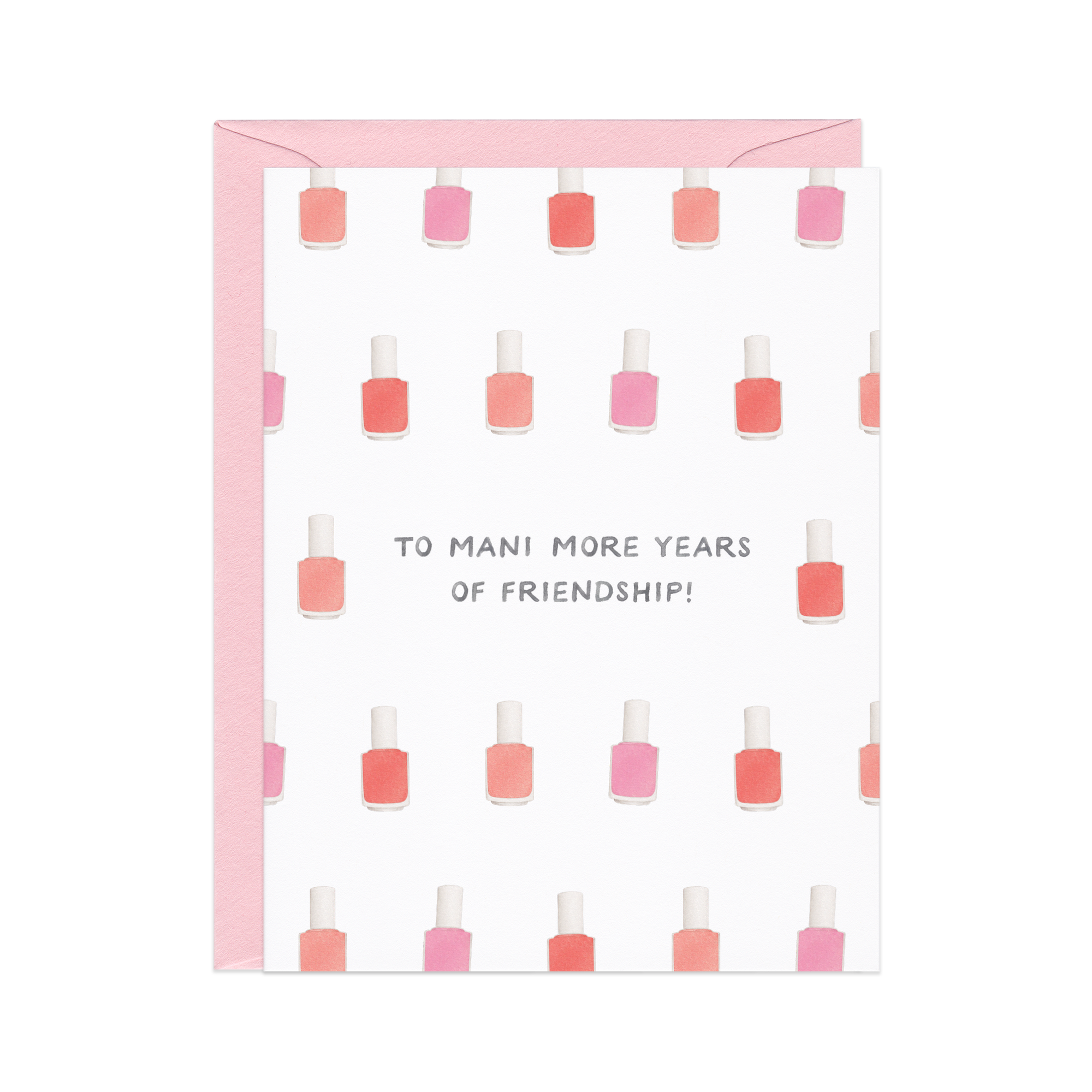 Mani More Years Friendship Card