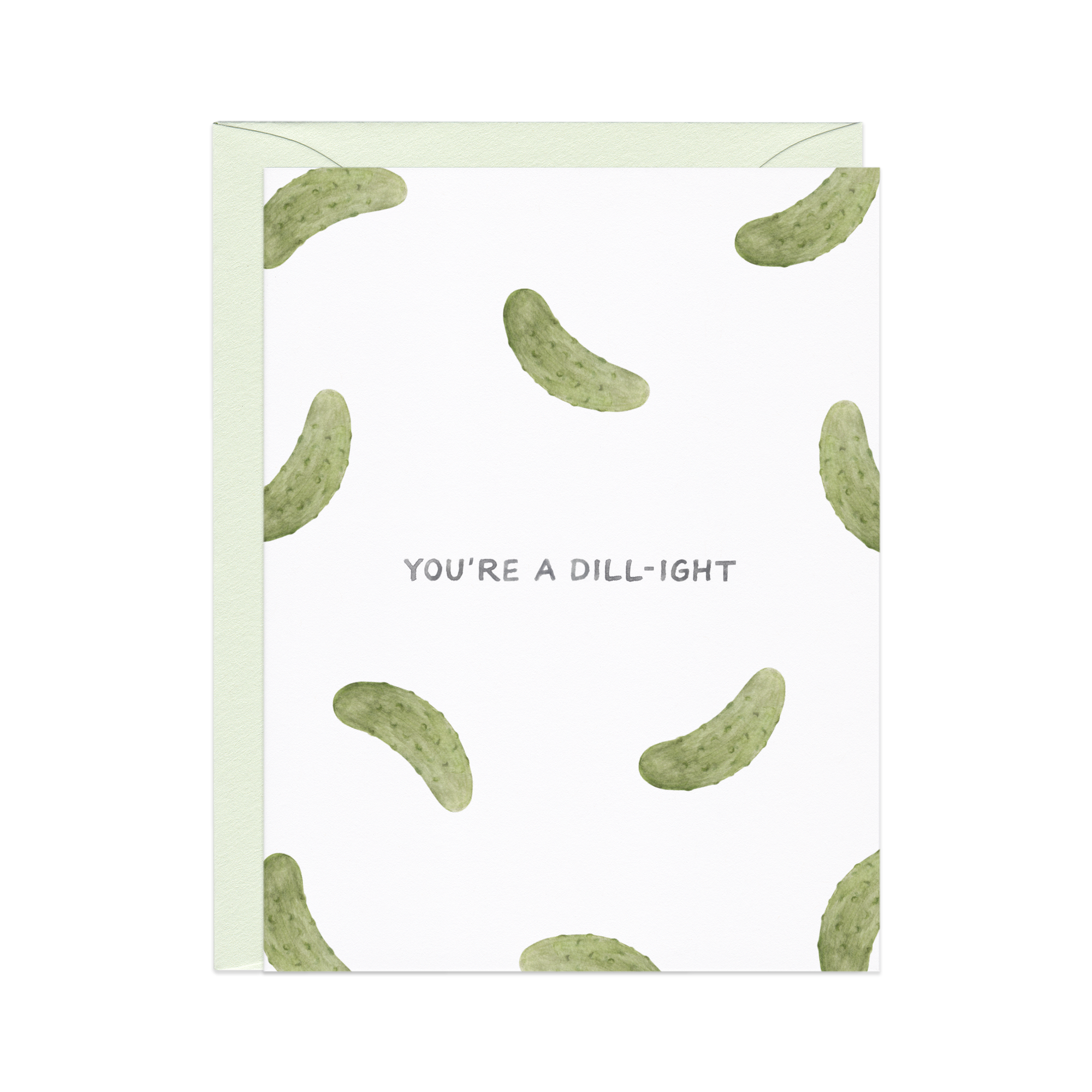 You’re A Dill-ight Pickles Love Card