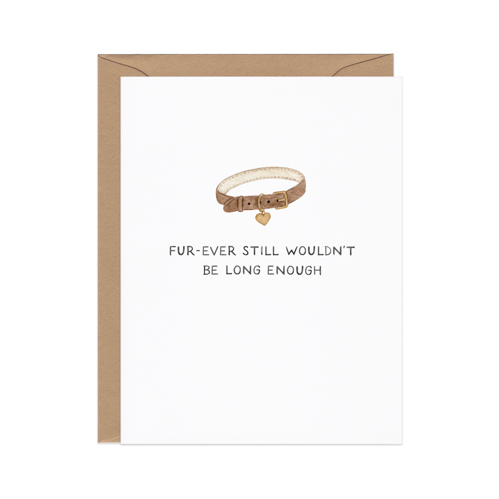 Fur-ever Wouldn't Be Long Enough Sympathy Card