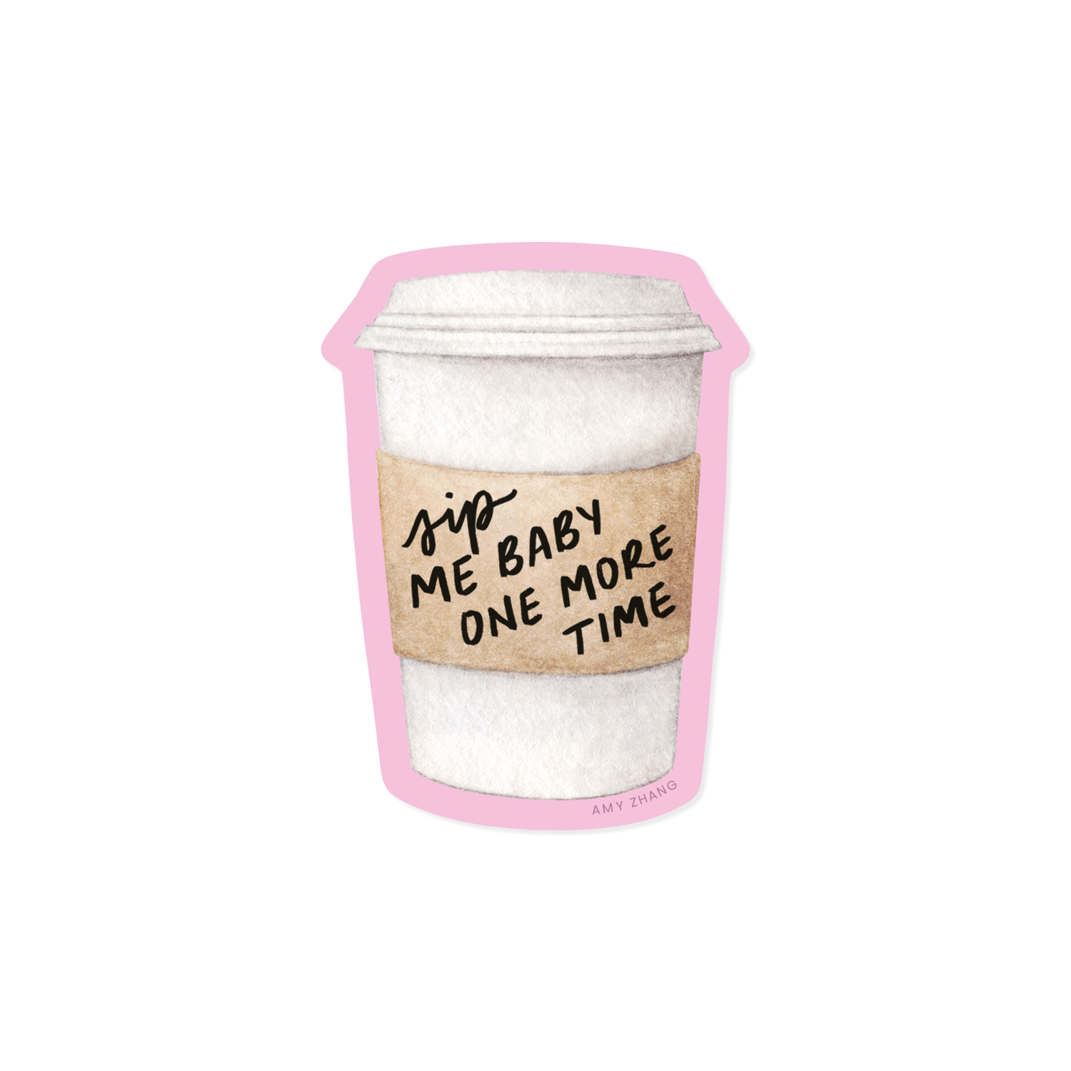 Sip Me Baby One More Time Coffee Sticker