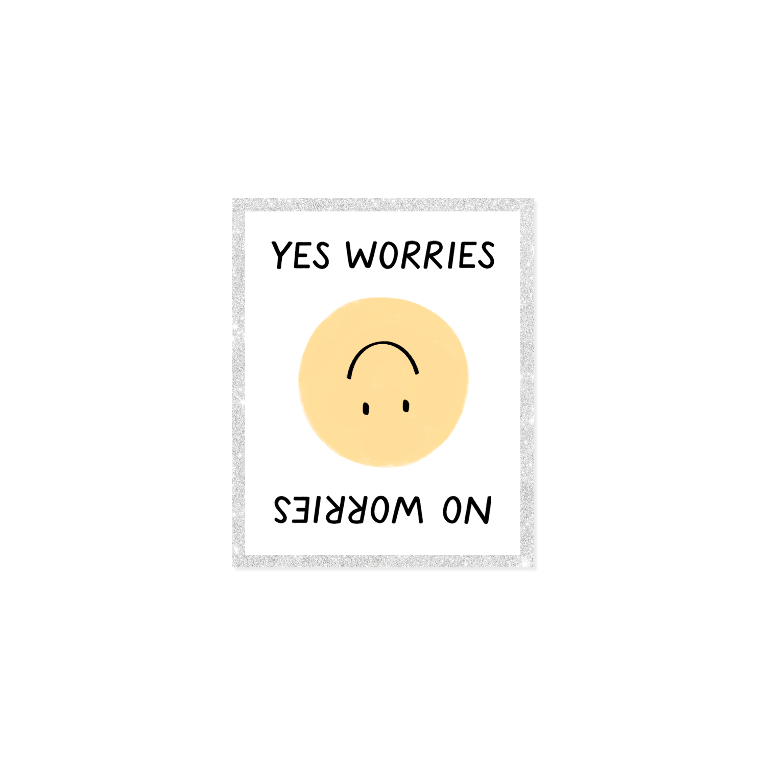 Yes Worries Mental Health Sticker With Glitter Effect